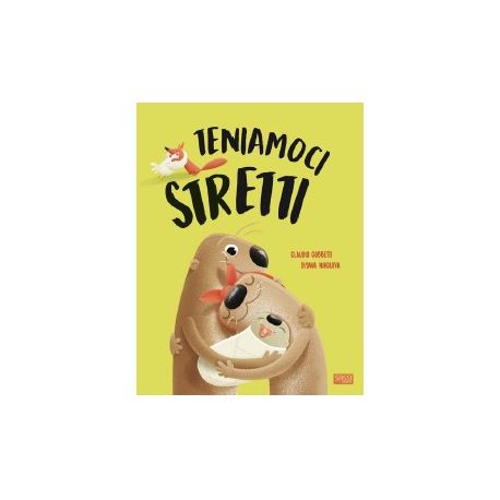 TENIAMOCI STRETTI