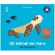 GLI ANIMALI DEL MARE DA TOCCARE