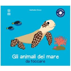 GLI ANIMALI DEL MARE DA TOCCARE
