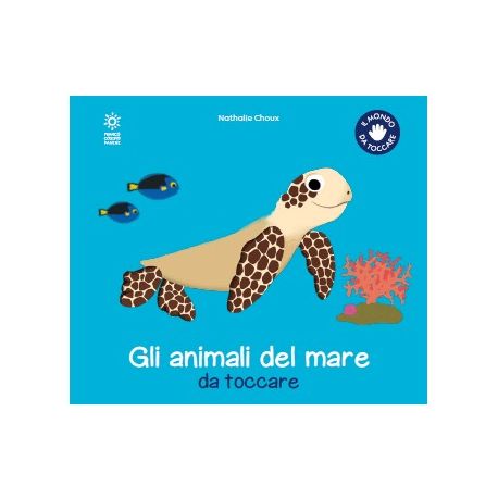 GLI ANIMALI DEL MARE DA TOCCARE