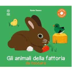 GLI ANIMALI DELLA FATTORIA DA TOCCARE