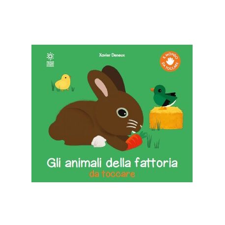GLI ANIMALI DELLA FATTORIA DA TOCCARE