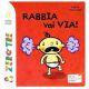 LIBRI 0-3 RABBIA VAI VIA