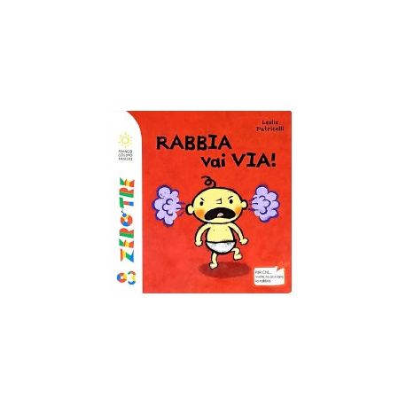 LIBRI 0-3 RABBIA VAI VIA