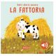 DOLCI STORIE SONORE LA FATTORIA