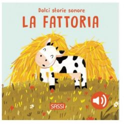 DOLCI STORIE SONORE LA FATTORIA