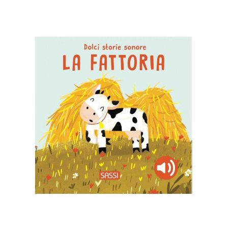 DOLCI STORIE SONORE LA FATTORIA PER BAMBINI