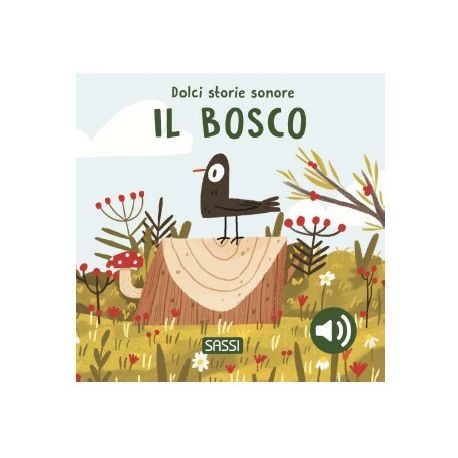 DOLCI STORIE SONORE IL BOSCO PER BAMBINI