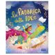LA FABBRICA DELLE IDEE